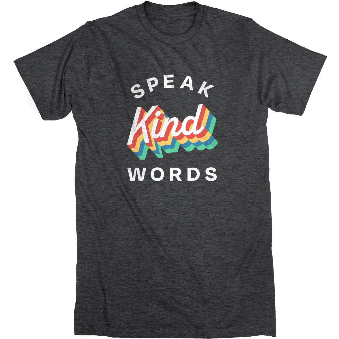 Speak Kind Words Tee